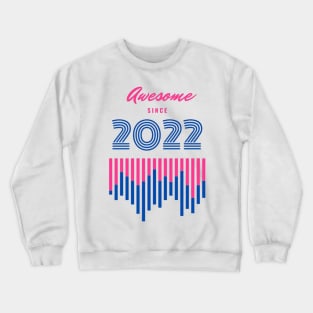 Awesome since 2022 Crewneck Sweatshirt